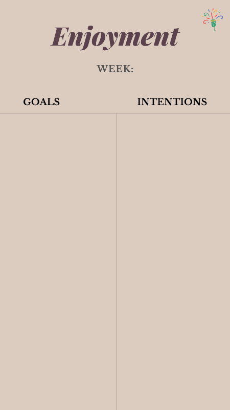 weekly enjoyment goals and intentions