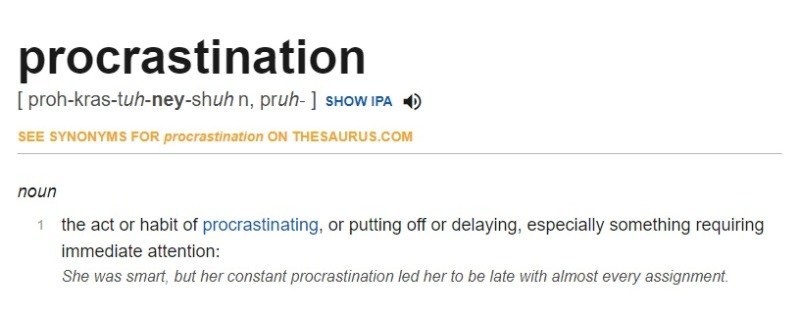 The definition of the word procrastination