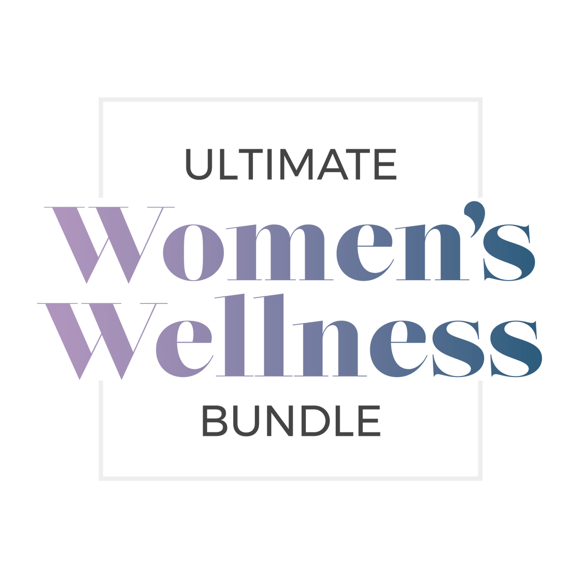 Ultimate Women's Wellness Bundle 2020